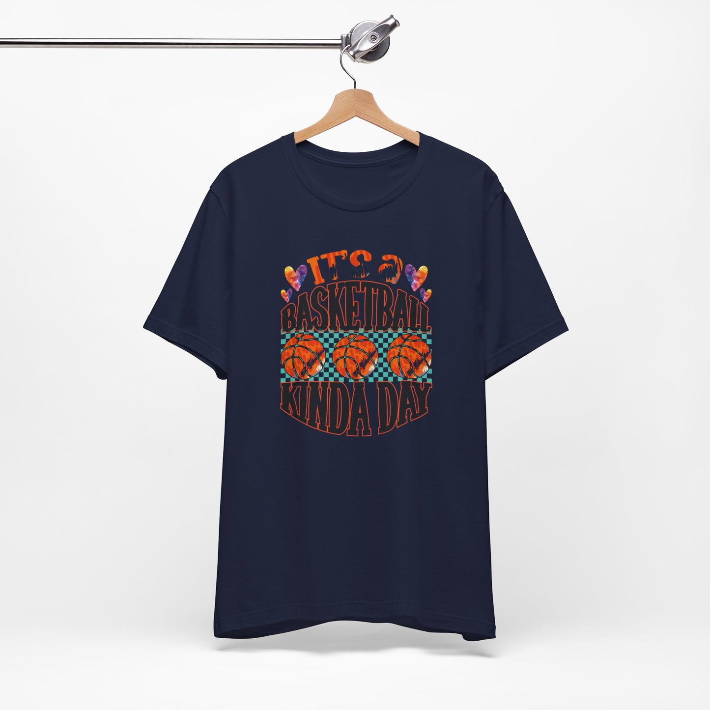 It's a Basketball Kinda Day T-shirt