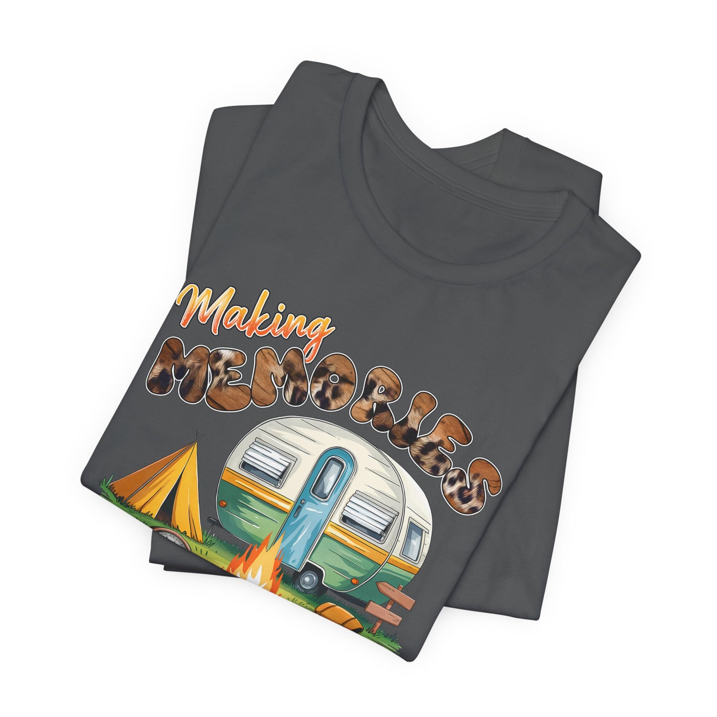 Making Memories One Campsite at a Time T-Shirt