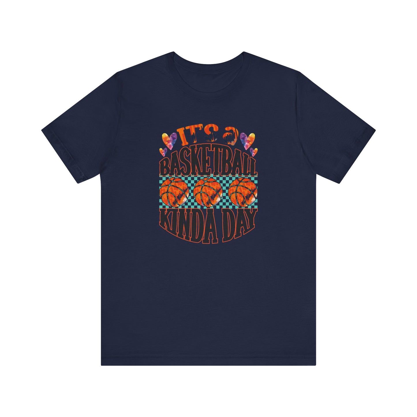 It's a Basketball Kinda Day T-shirt