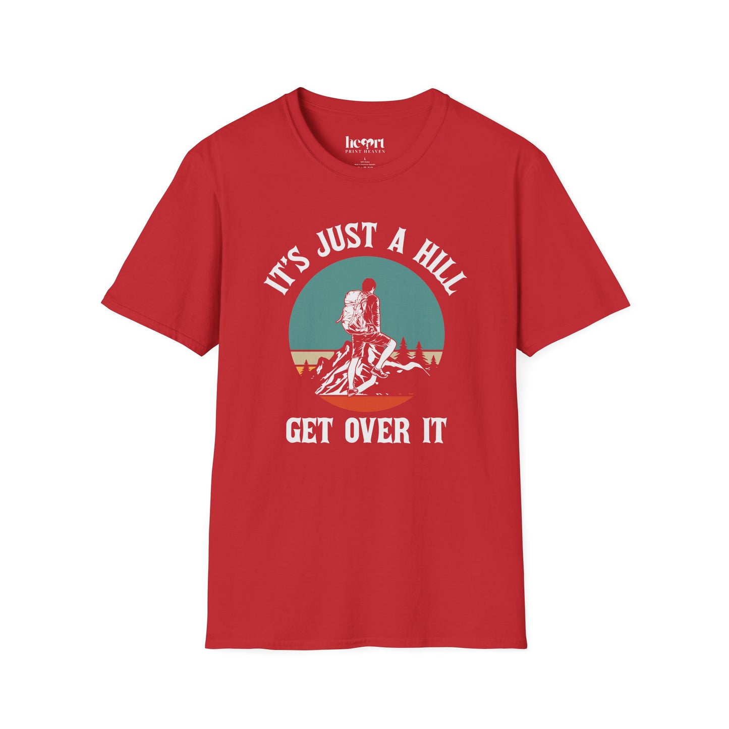 It's Just A Hill Get Over It