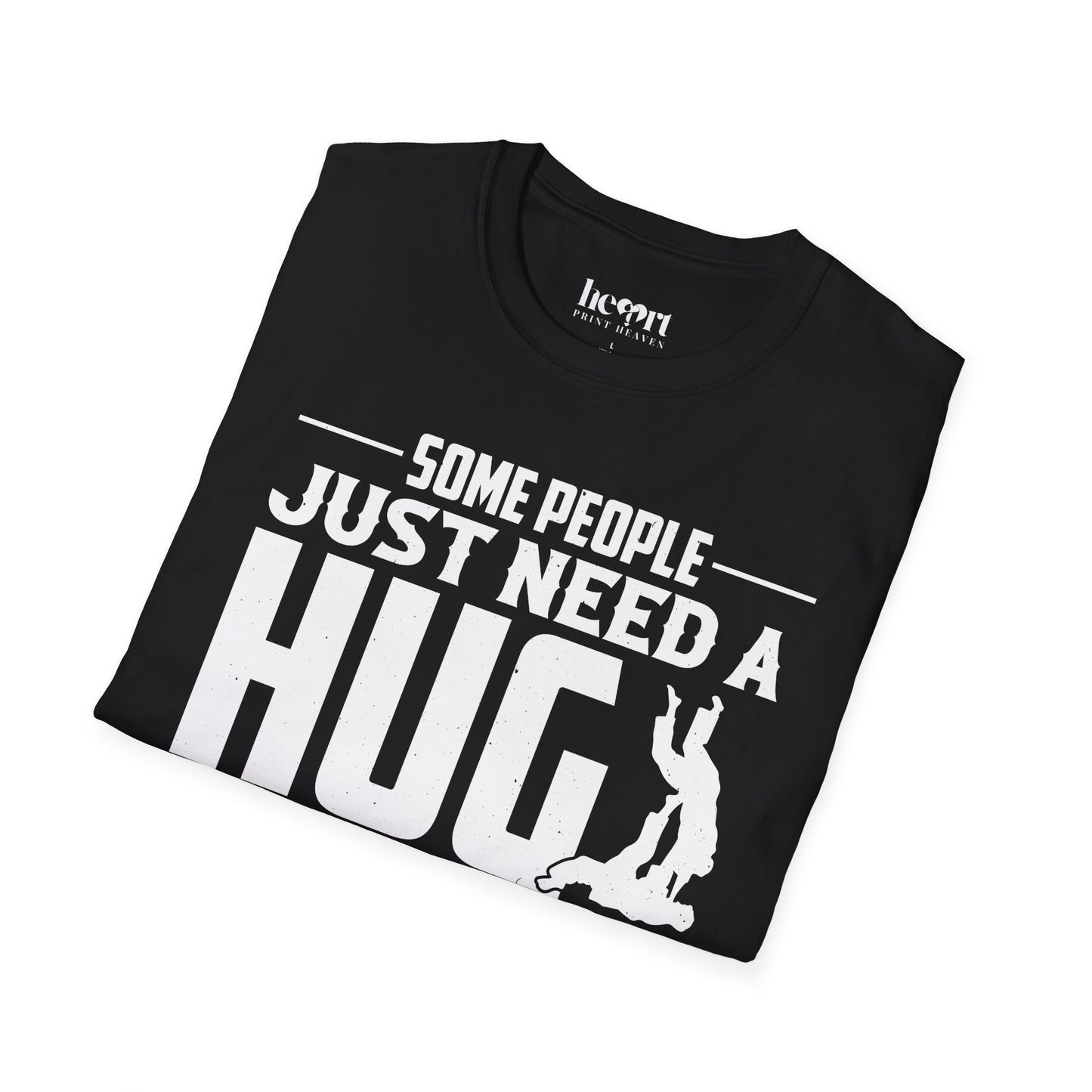 Some People Just Need A Hug