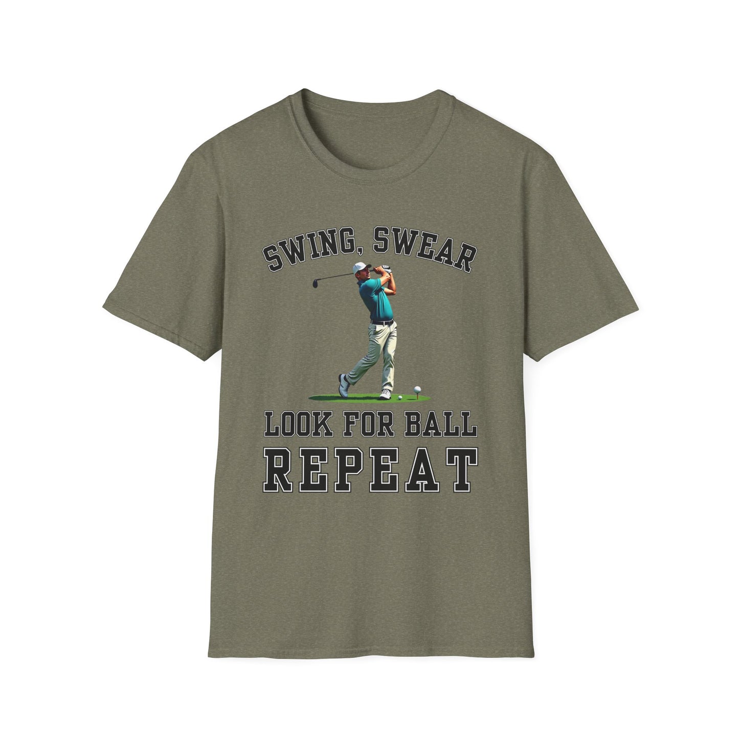 Swing Swear Look For Ball Repeat Golf Tee – funny golf humor sports t-shirt in Heather Military Green