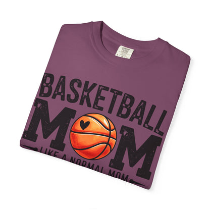 Basketball Mom Like A Normal Mom T-Shirt 🏀 | But Louder & Prouder Tee