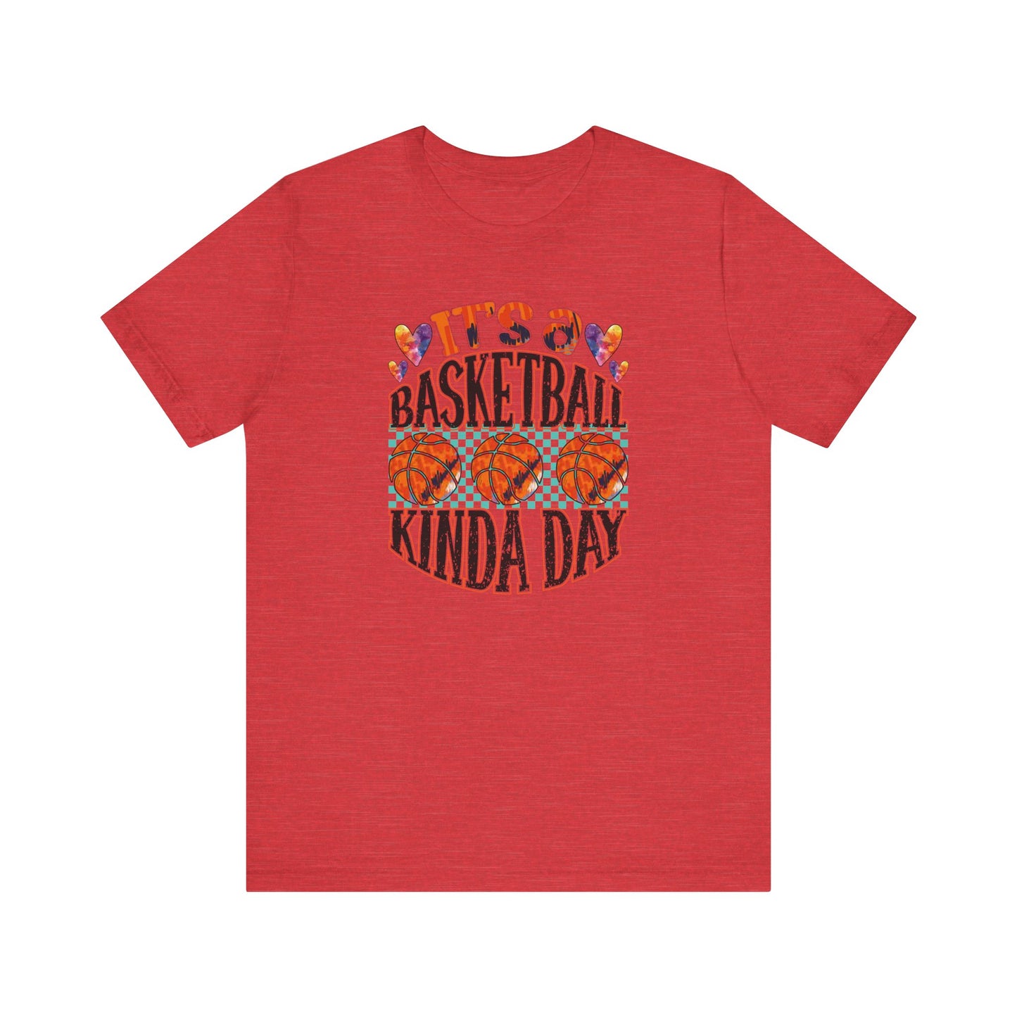 It's a Basketball Kinda Day T-shirt