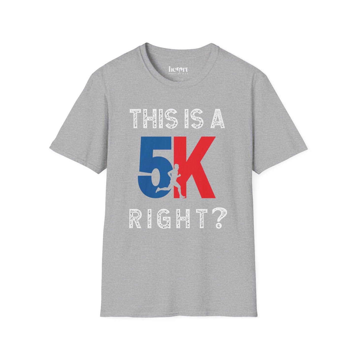 This Is a 5K Right? T-Shirt – Funny Running Shirt for Runners & Race Enthusiasts